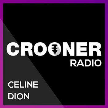 Crooner Radio Celine Dion