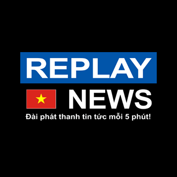 REPLAY NEWS - Vietnamese