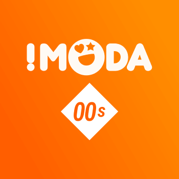 !MODA 00s