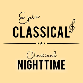 Epic Classical - Classical Nighttime