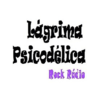 Rock Rádio Lágrima Psicodélica