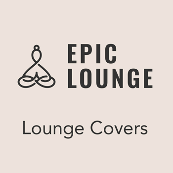 Epic Lounge - Lounge Covers